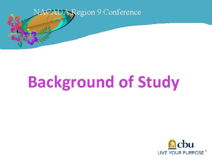 NACADA Region 9 Conference Background of Study 