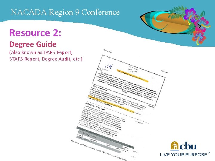 NACADA Region 9 Conference Resource 2: Degree Guide (Also known as DARS Report, STARS