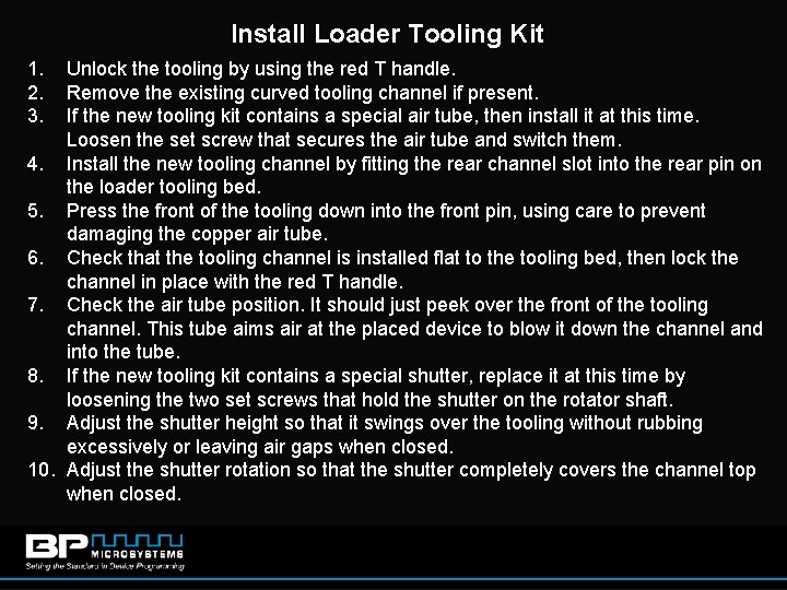 Install Loader Tooling Kit 1. 2. 3. Unlock the tooling by using the red
