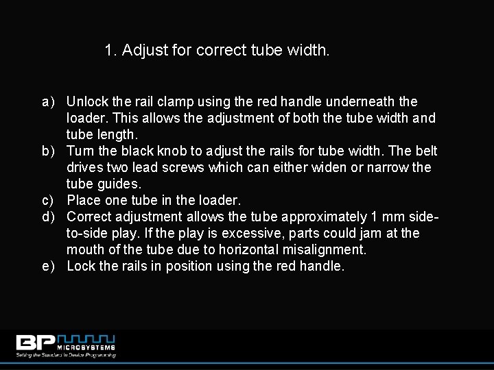 1. Adjust for correct tube width. a) Unlock the rail clamp using the red