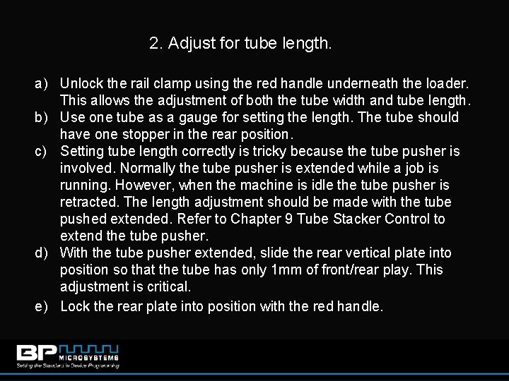 2. Adjust for tube length. a) Unlock the rail clamp using the red handle