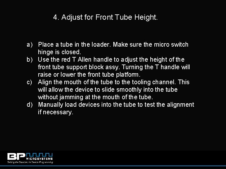 4. Adjust for Front Tube Height. a) Place a tube in the loader. Make