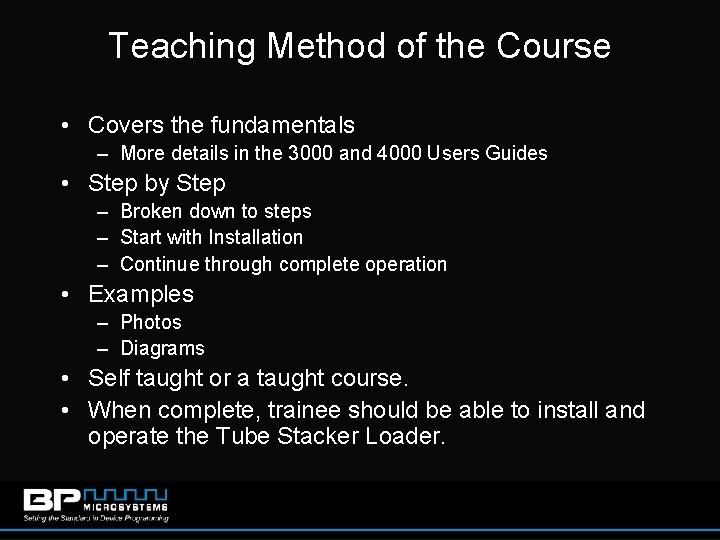 Teaching Method of the Course • Covers the fundamentals – More details in the