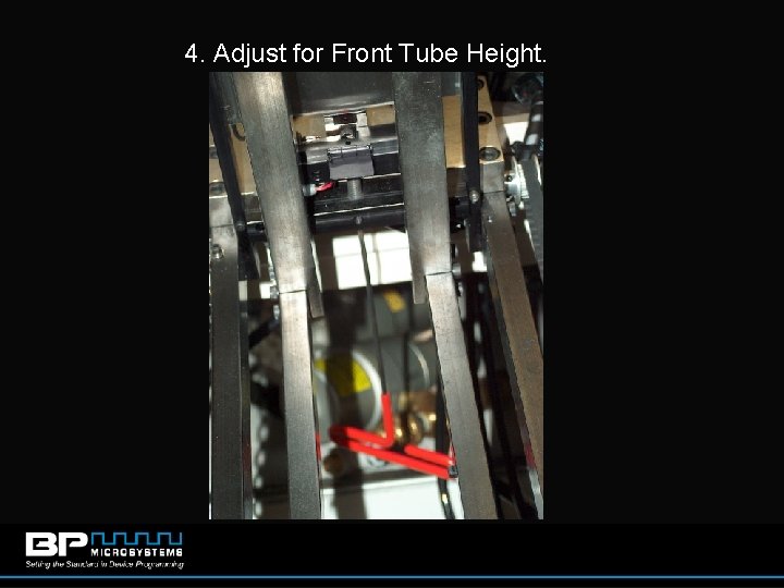 4. Adjust for Front Tube Height. 