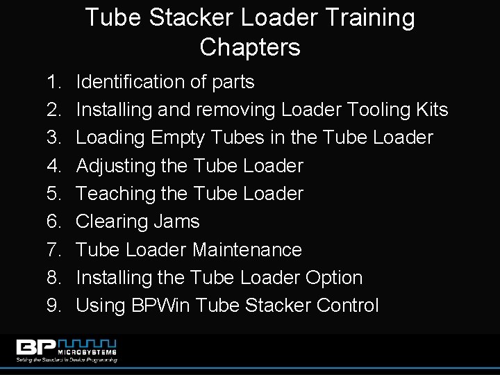 Tube Stacker Loader Training Chapters 1. 2. 3. 4. 5. 6. 7. 8. 9.