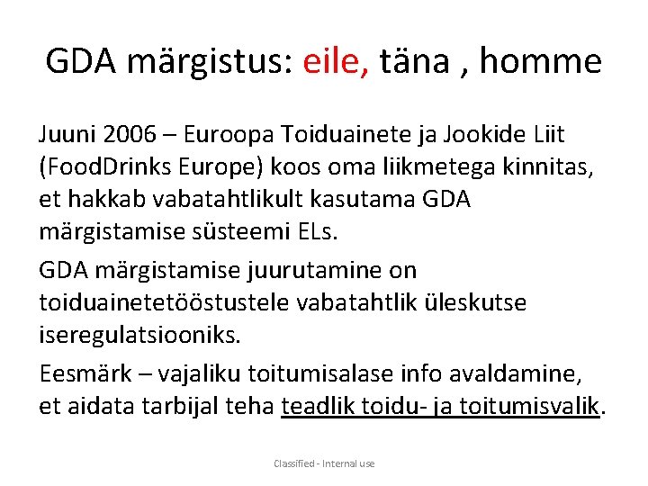 GDA märgistus: eile, täna , homme Juuni 2006 – Euroopa Toiduainete ja Jookide Liit