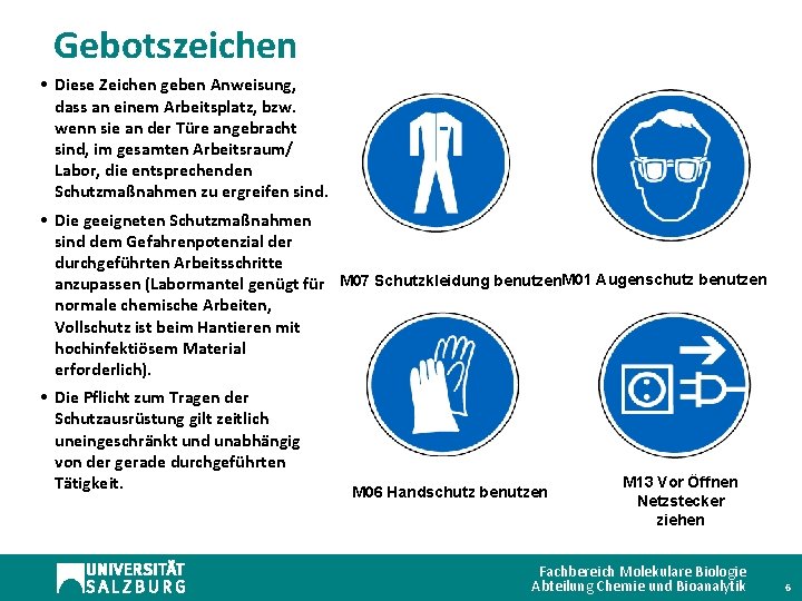 Gebotszeichen • Diese Zeichen geben Anweisung, dass an einem Arbeitsplatz, bzw. wenn sie an