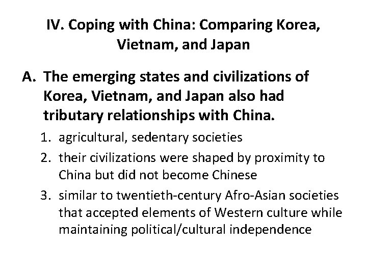 IV. Coping with China: Comparing Korea, Vietnam, and Japan A. The emerging states and