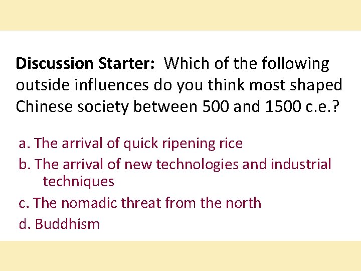 Discussion Starter: Which of the following outside influences do you think most shaped Chinese