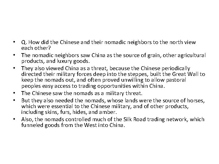  • Q. How did the Chinese and their nomadic neighbors to the north