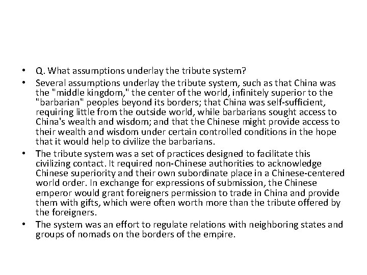 • Q. What assumptions underlay the tribute system? • Several assumptions underlay the