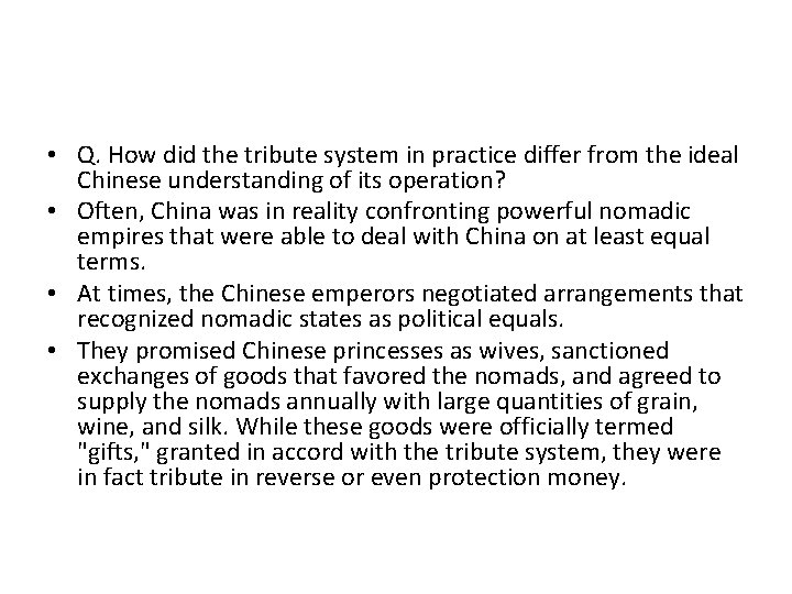  • Q. How did the tribute system in practice differ from the ideal