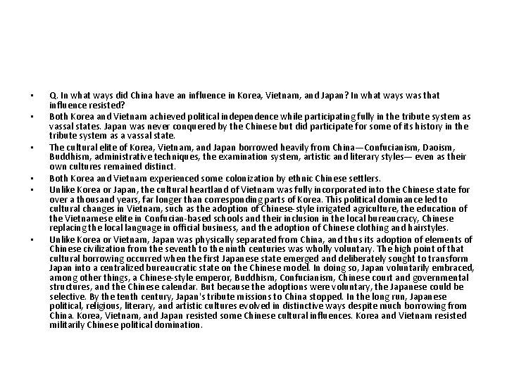  • • • Q. In what ways did China have an influence in