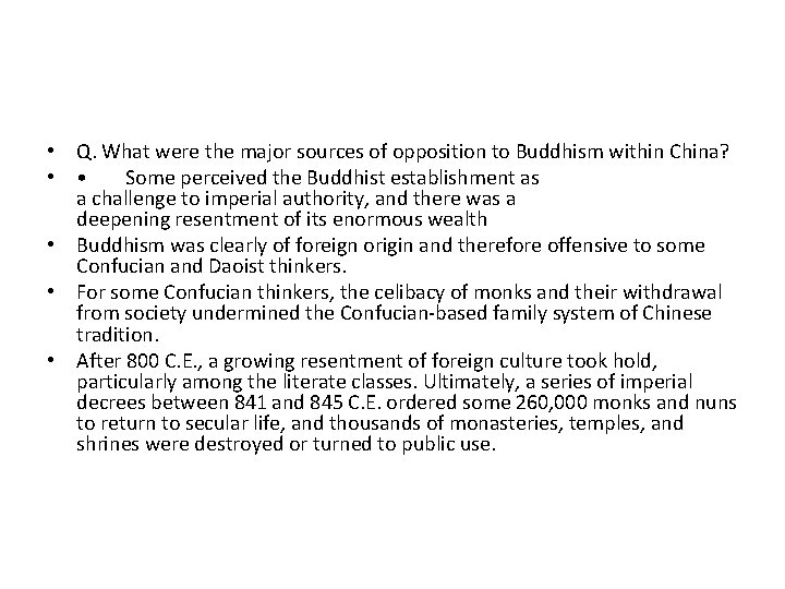  • Q. What were the major sources of opposition to Buddhism within China?