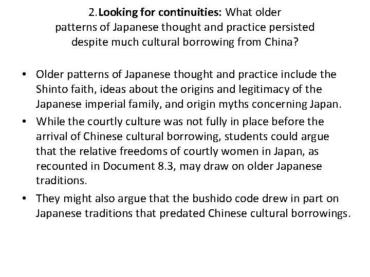 2. Looking for continuities: What older patterns of Japanese thought and practice persisted despite