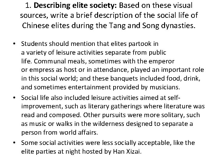 1. Describing elite society: Based on these visual sources, write a brief description of