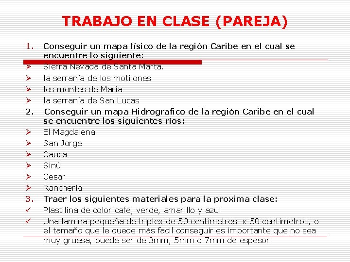 TRABAJO EN CLASE (PAREJA) 1. Ø Ø 2. Ø Ø Ø 3. ü ü