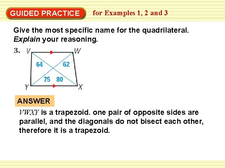GUIDED PRACTICE for Examples 1, 2 and 3 Give the most specific name for