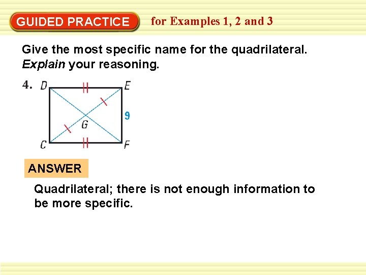 GUIDED PRACTICE for Examples 1, 2 and 3 Give the most specific name for