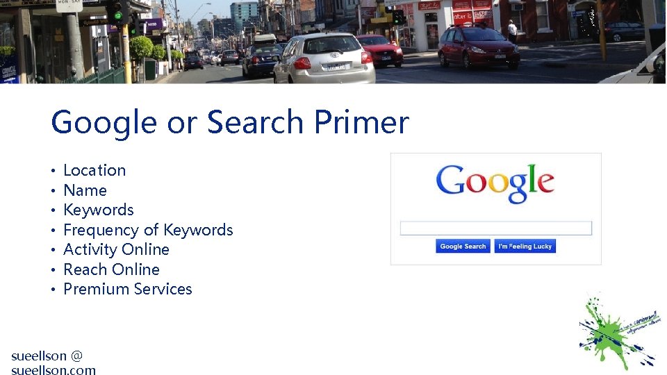 Google or Search Primer • • Location Name Keywords Frequency of Keywords Activity Online