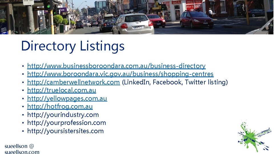 Directory Listings • • • http: //www. businessboroondara. com. au/business-directory http: //www. boroondara. vic.