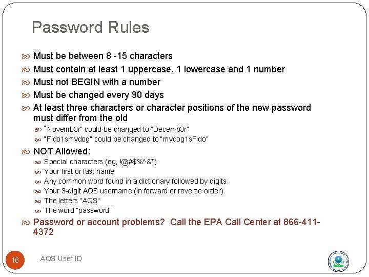 Password Rules Must be between 8 -15 characters Must contain at least 1 uppercase,