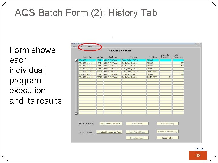 AQS Batch Form (2): History Tab Form shows each individual program execution and its