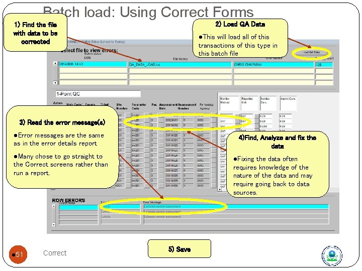 Batch load: Using Correct Forms 2) Load QA Data 1) Find the file with