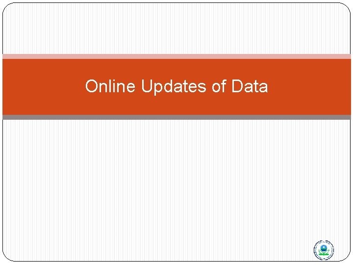 Online Updates of Data 