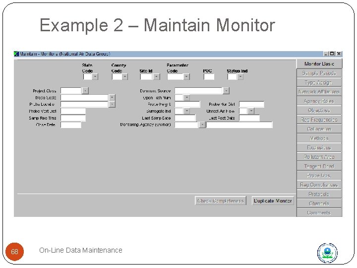 Example 2 – Maintain Monitor 68 On-Line Data Maintenance 