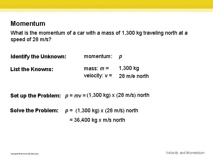 Momentum What is the momentum of a car with a mass of 1, 300