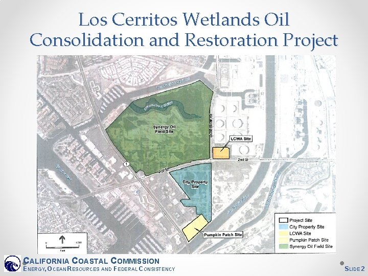 Los Cerritos Wetlands Oil Consolidation and Restoration Project CALIFORNIA COASTAL COMMISSION ENERGY, OCEAN RESOURCES