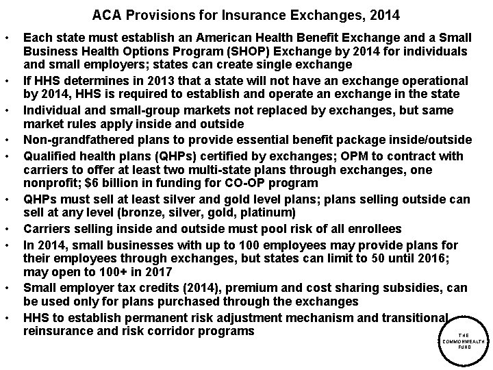 ACA Provisions for Insurance Exchanges, 2014 • • • Each state must establish an