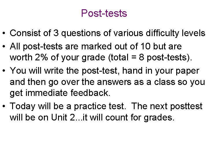 Post-tests • Consist of 3 questions of various difficulty levels • All post-tests are