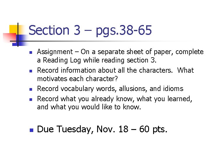 Section 3 – pgs. 38 -65 n n n Assignment – On a separate