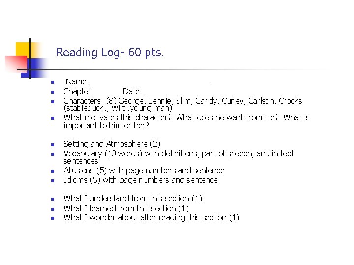 Reading Log- 60 pts. n n n n Name ______________ Chapter _______Date _________ Characters: