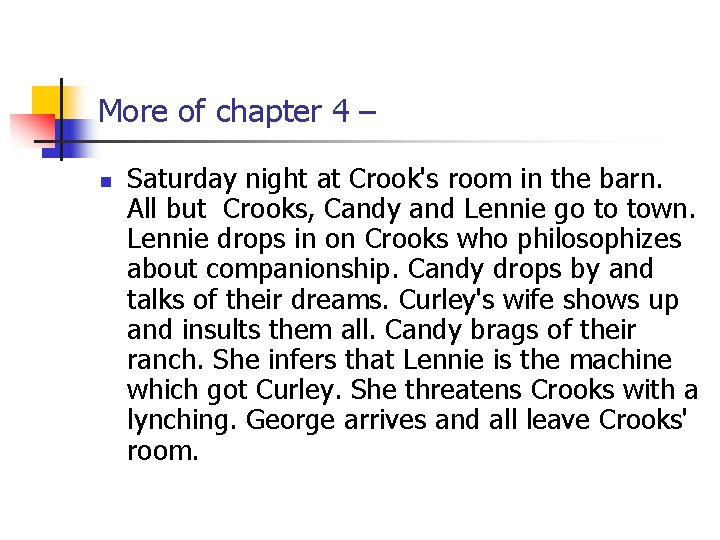 More of chapter 4 – n Saturday night at Crook's room in the barn.