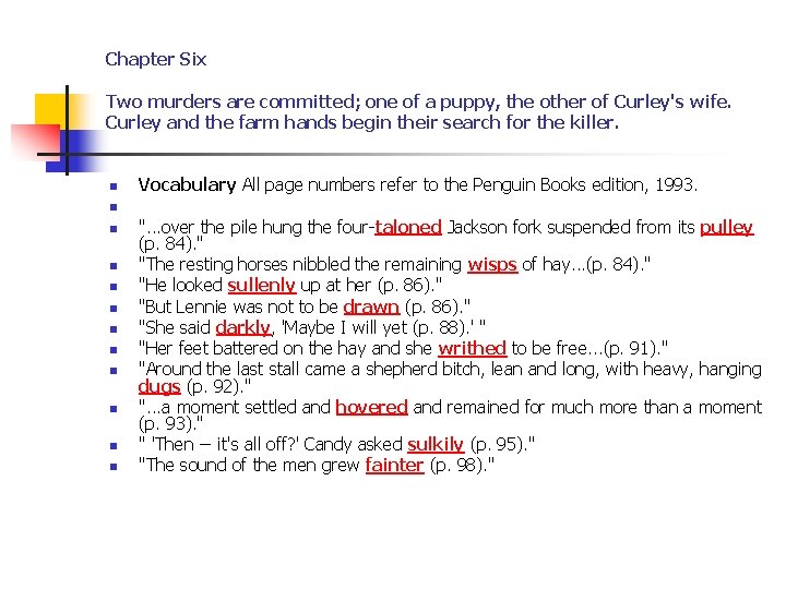 Chapter Six Two murders are committed; one of a puppy, the other of Curley's