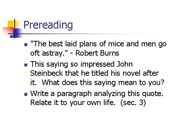 Prereading n n n "The best laid plans of mice and men go oft