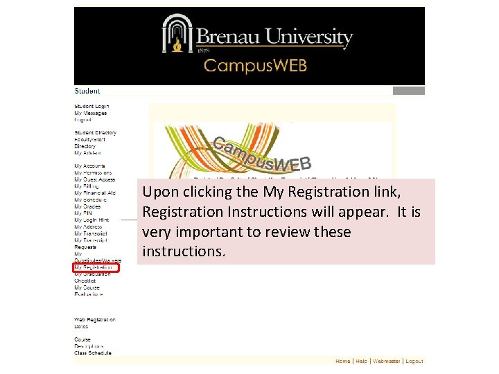 Upon clicking the My Registration link, Registration Instructions will appear. It is very important