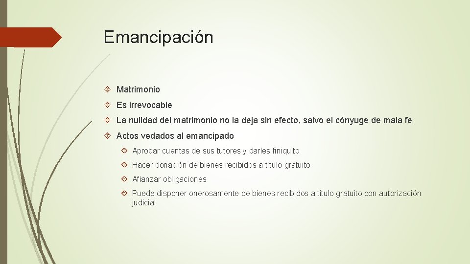 Emancipación Matrimonio Es irrevocable La nulidad del matrimonio no la deja sin efecto, salvo