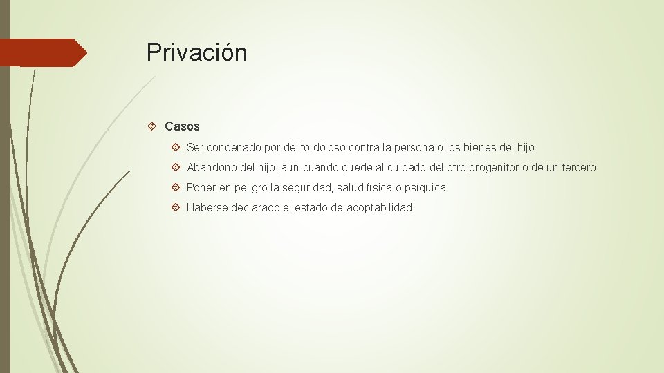 Privación Casos Ser condenado por delito doloso contra la persona o los bienes del