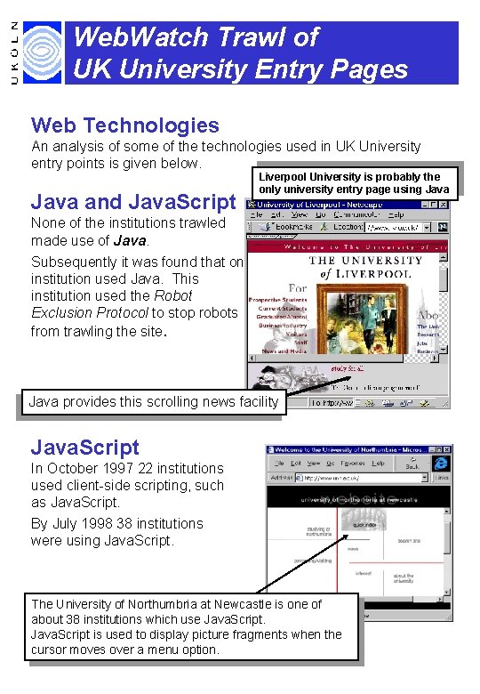 Web. Watch Trawl of UK University Entry Pages Web Technologies An analysis of some