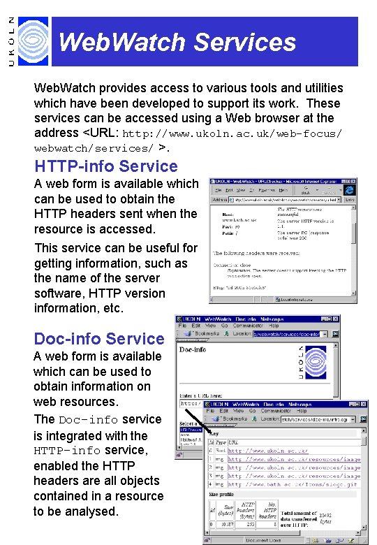 Web. Watch Services Web. Watch provides access to various tools and utilities which have
