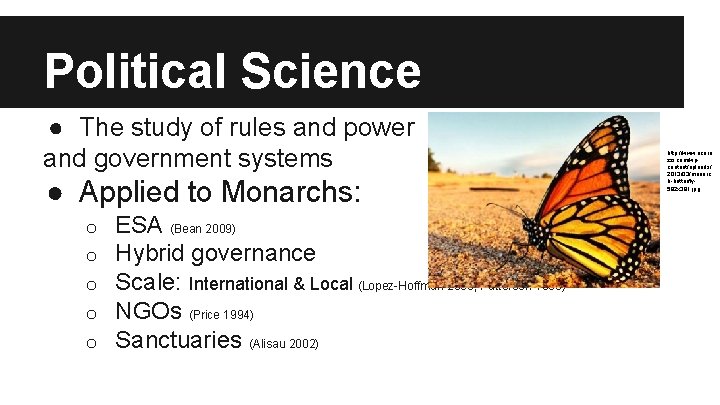 Political Science ● The study of rules and power and government systems ● Applied
