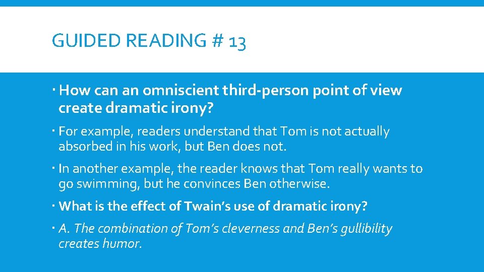 GUIDED READING # 13 How can an omniscient third-person point of view create dramatic