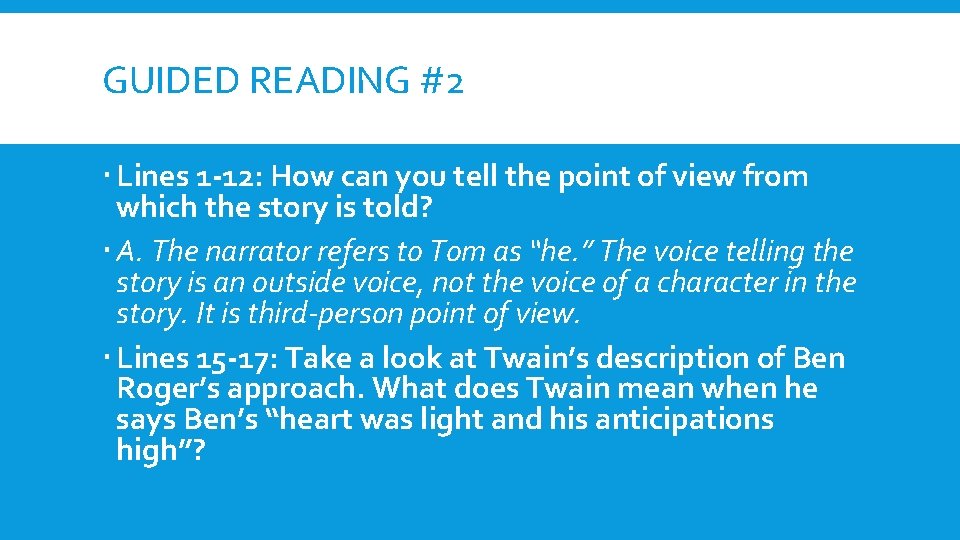 GUIDED READING #2 Lines 1 -12: How can you tell the point of view