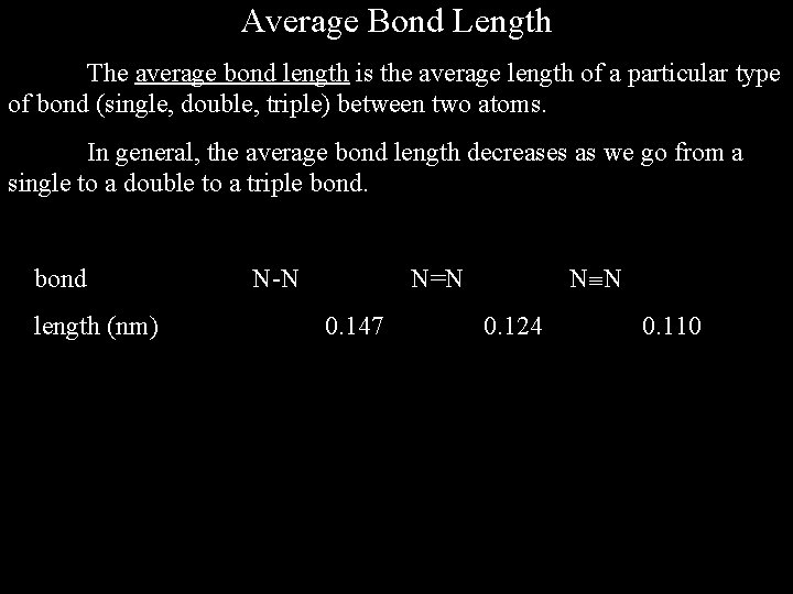 Average Bond Length The average bond length is the average length of a particular