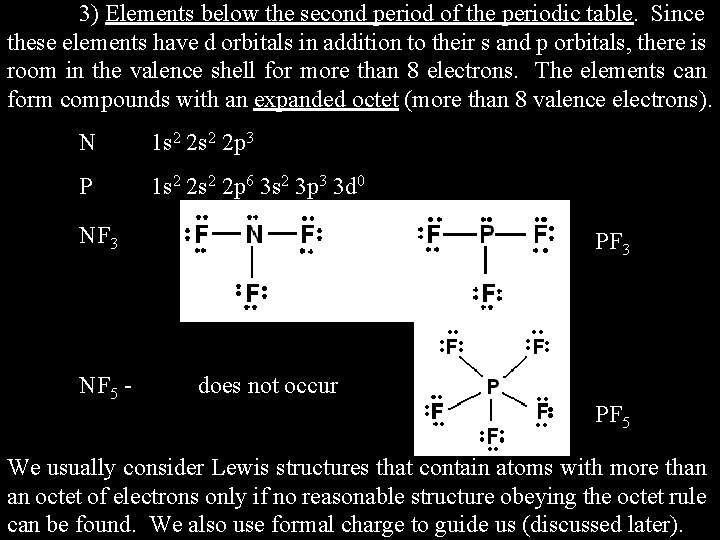 3) Elements below the second period of the periodic table. Since these elements have