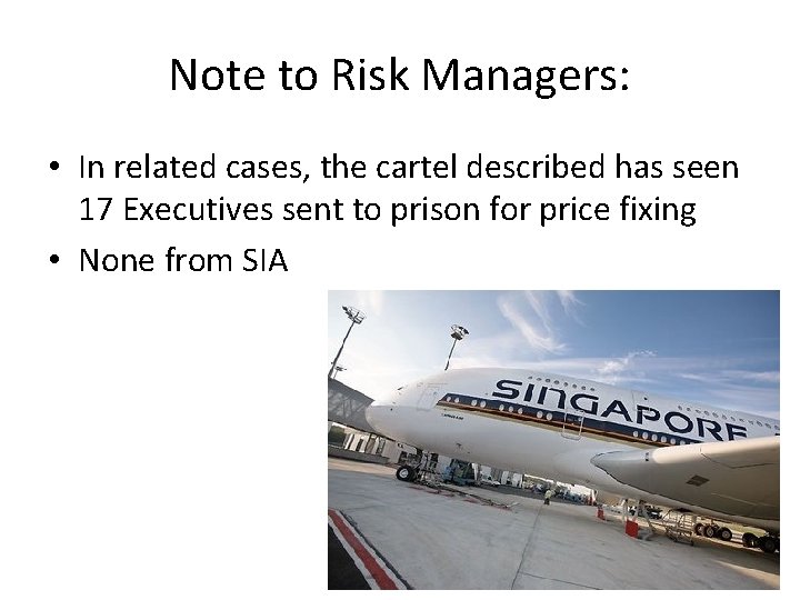 Note to Risk Managers: • In related cases, the cartel described has seen 17